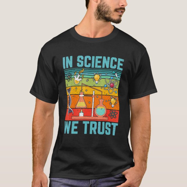 Camiseta In Science We Trust   Science Physics Biology Teac (Frente)