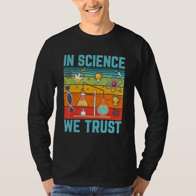 Camiseta In Science We Trust   Science Physics Biology Teac (Frente)