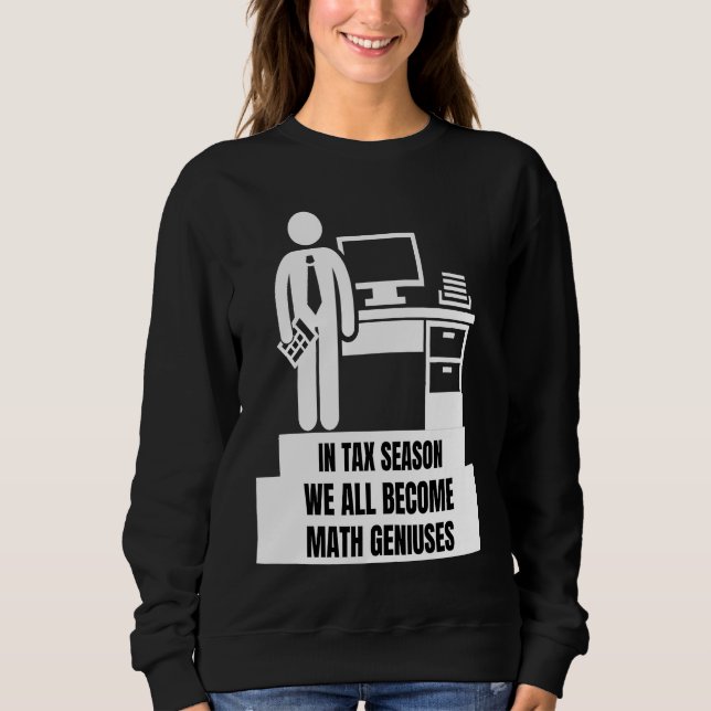 Camiseta In Tax Season We All Become Math Geniuses  Tax Sea (Frente)
