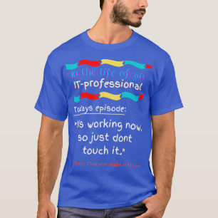 Camiseta In the life of an ITprofessional Episode 5
