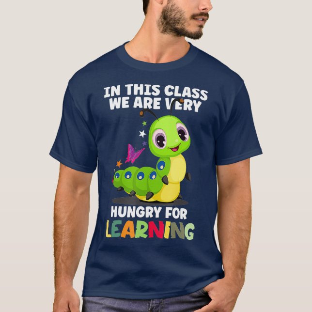 Camiseta In This Class We Are Very Hungry for Learning (Frente)
