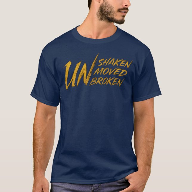 Camiseta Inabalável. Imóvel. Inquebrantável – Mentalidade I (Frente)