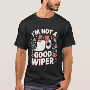 Camiseta Inadequado Não Sou Um Bom Limpador Piada de Papel