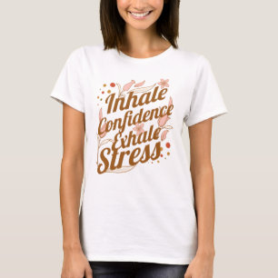 Camiseta Inalar Confiança, Exalar Estresse RT