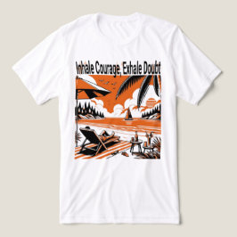 Camiseta Inalar Dúvida sobre coragem - Motivação