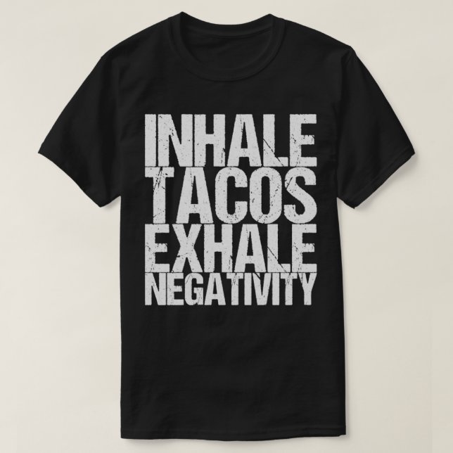Camiseta Inalar Tacos Exalar Negatividade (Frente do Design)