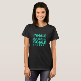 Camiseta Inale o futuro, expire o passado