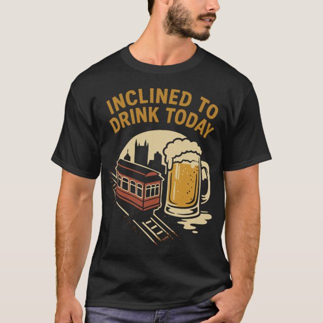 Camiseta Inclinado para Beber hoje (Frente)