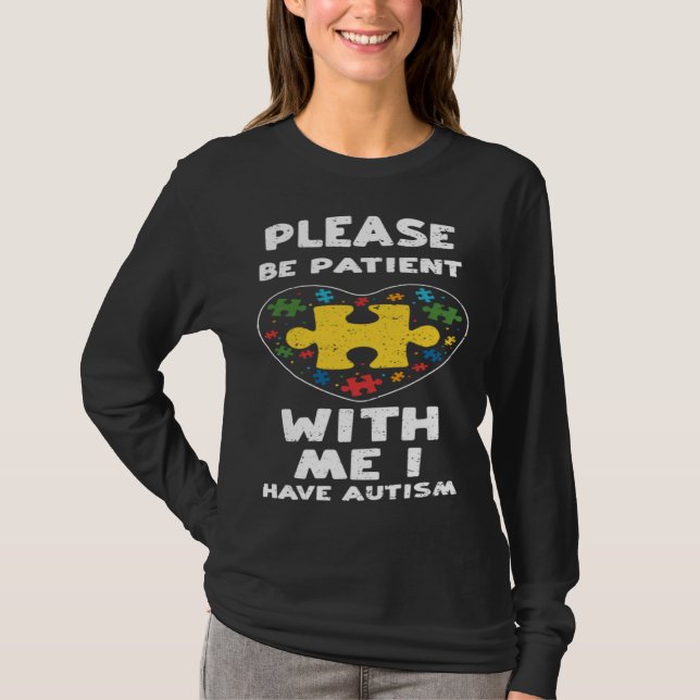 Camiseta Inclusion Please Be Patient With Me I H  Autism Aw (Frente)