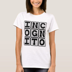 Camiseta Incógnito, Oculto no Anonimato