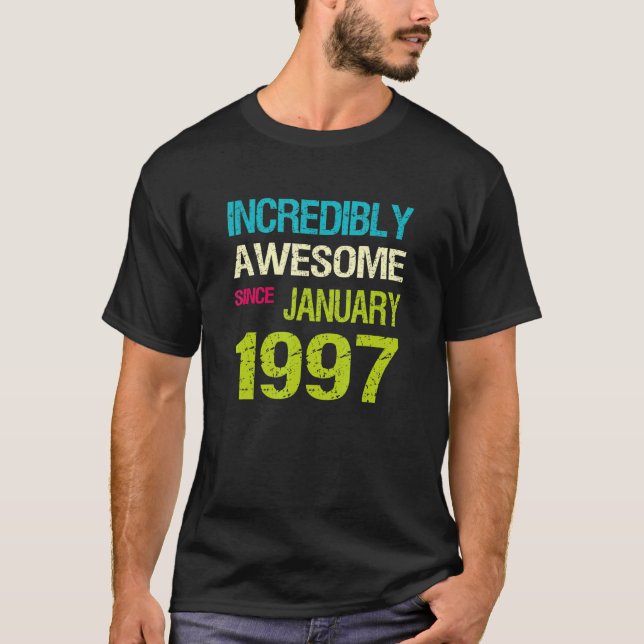 Camiseta Incredible Awesome Since January 1997 Birthday (Frente)