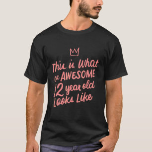 Camiseta Incrível 12 Anos Parece 12 Birthday Girls