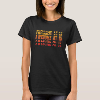 Camiseta Incrível Aos 15 Anos, Adolescente 15 Par De Aniver