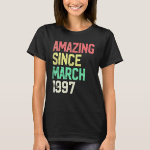 Camiseta Incrível aos 25 anos desde março de 1997 Aniversár