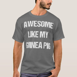 Camiseta INCRÍVEL COMO A MINHA diversão de PIG GUINÉ