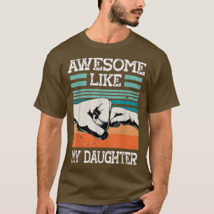 Camiseta INCRÍVEL COMO A MINHA FILHA Pai Dia de os pais Eng