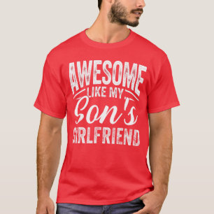 Camiseta Incrível Como a Namorada do Meu Filho Pai Divertid