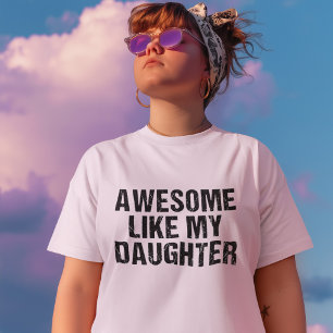 Camiseta Incrível Como As Minhas Filhas Pais De Dia de os p
