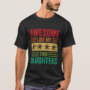Camiseta Incrível Como Meu Dia de os pais De Pais De Duas F