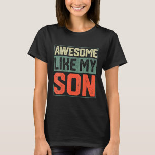 Camiseta Incrível Como Meu Filho Pai Com Dia de os pais De 
