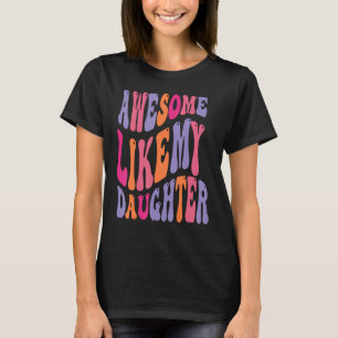 Camiseta Incrível Como Meu Groovy Homens Divertidos Pais Di