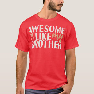 Camiseta Incrível como meu irmão mais velho