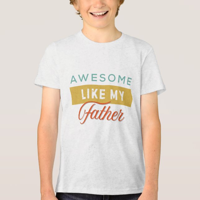 Camiseta Incrível como meu pai, crianças (Frente)