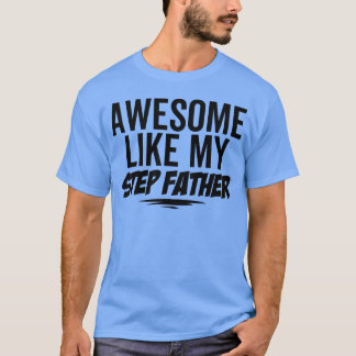 Camiseta Incrível Como Meu Pai Do Passo