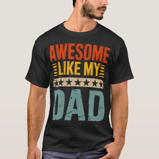 Camiseta Incrível Como Meu Pai Para O Dia Dos Pais (Frente)