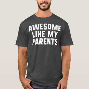 Camiseta Incrível Como Meus Pais Pai Mãe Legal Engraçado