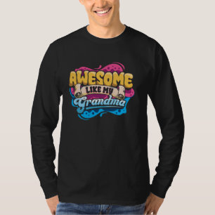 Camiseta Incrível Como Minha Avó Dia Das Mães M
