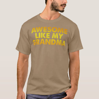 Camiseta Incrível Como Minha Avó, Dia de os pais Engraçado,