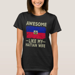 Camiseta Incrível Como Minha Esposa Haitiana Engraçada Espo