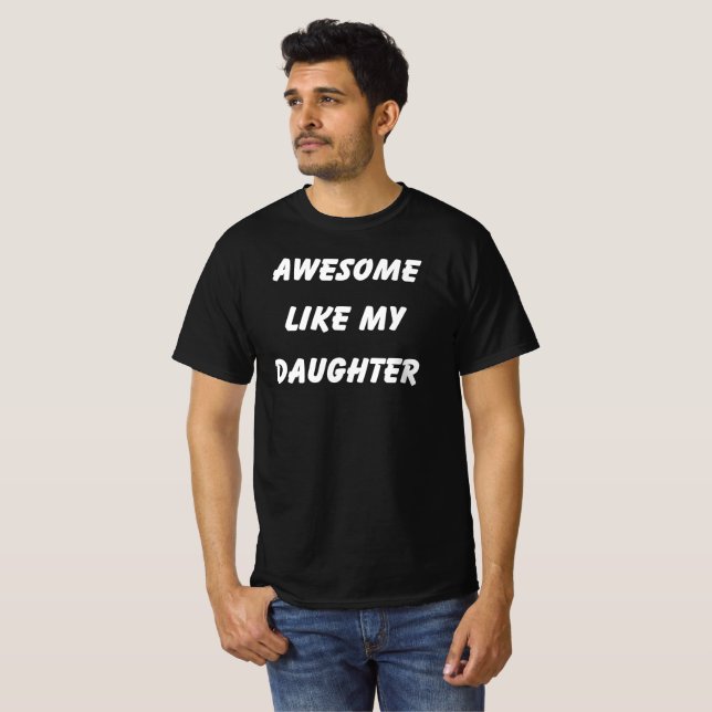 Camiseta Incrível como minha filha (Frente Completa)