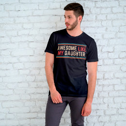 Camiseta Incrível Como Minha Filha