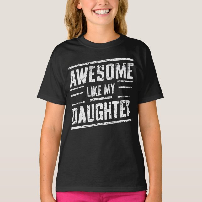 Camiseta incrível como minha filha (Frente)
