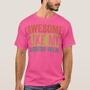 Camiseta Incrível Como Minha Filha De Direito, Pai Mãe Em