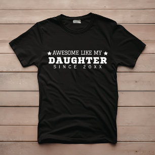 Camiseta Incrível Como Minha Filha Desde 20XX Engraçado Pre