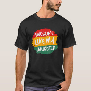 Camiseta Incrível Como Minha Filha Engraçado Dia de os pais