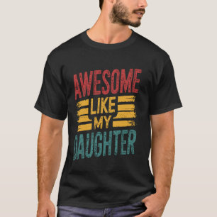 Camiseta Incrível Como Minha Filha Engraçado Pai Pais D