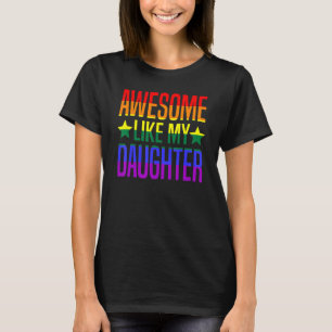 Camiseta Incrível Como Minha Filha Orgulho Mês Gay Lgbt Pro