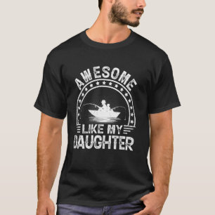 Camiseta Incrível Como Minha Filha Pai Divertido de Pesca D