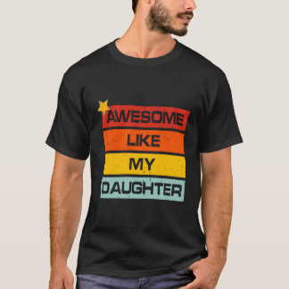 Camiseta Incrível Como Minha Filha Retros Homens Pai Engraç