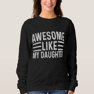 Camiseta Incrível Como Minha Filha Vintage Engraçada Da do