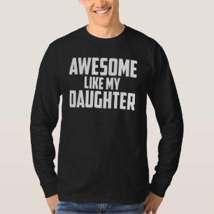 Camiseta Incrível Como Minha Filha Vintage Pai Mãe Pai J