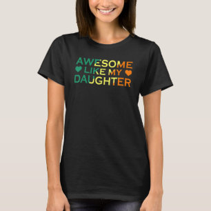 Camiseta Incrível Como Minha Filha Vintage Pai Mãe Pai J
