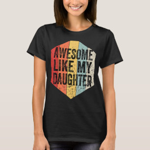 Camiseta Incrível como minha filha Vintage Retro Padre D