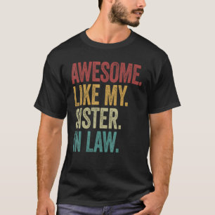 Camiseta Incrível como minha irmã na lei... retro novo mari