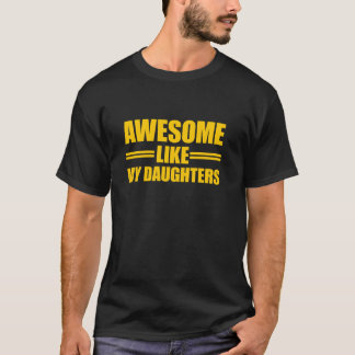 Camiseta Incrível Como Minhas Filhas