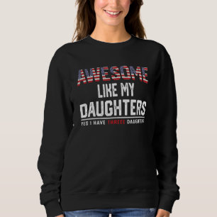 Camiseta Incrível Como Minhas Filhas Sim Eu Tenho Três Filh
